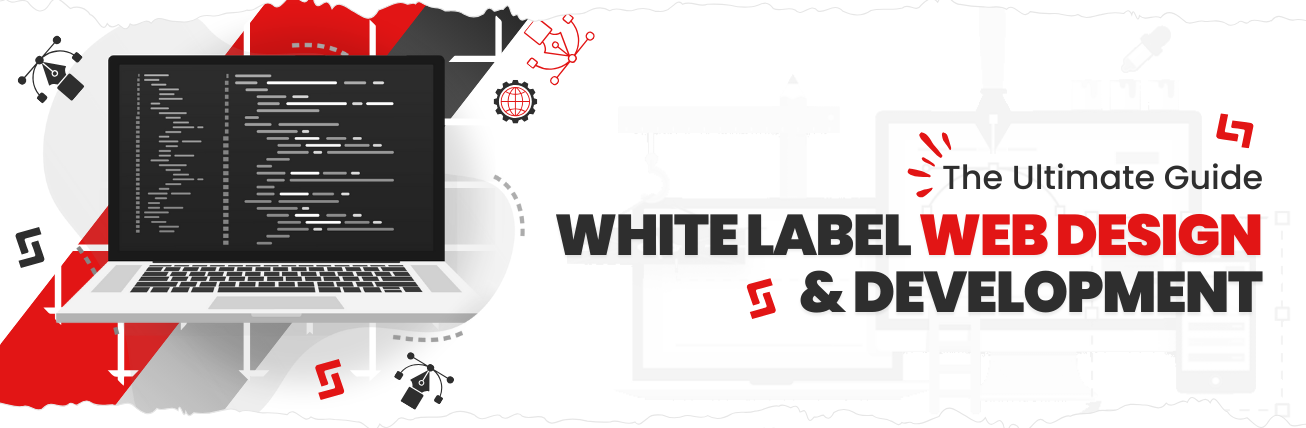 White Label Web Design & Development The Ultimate Guide White Label Web Design & Development The Ultimate Guide